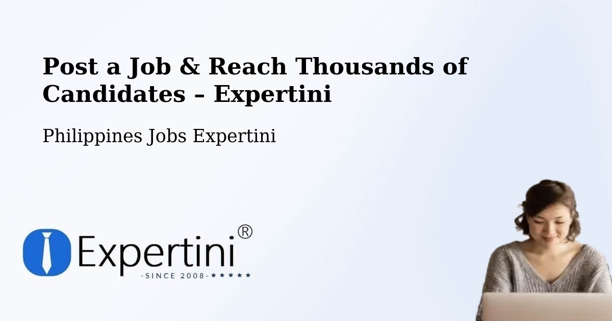 Post a Job in Mapalacsiao – Hire the Right Talent - Mapalacsiao, Philippines Jobs Expertini